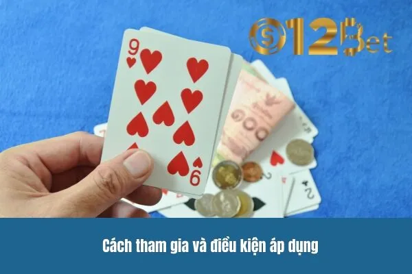 Cách tham gia và điều kiện áp dụng