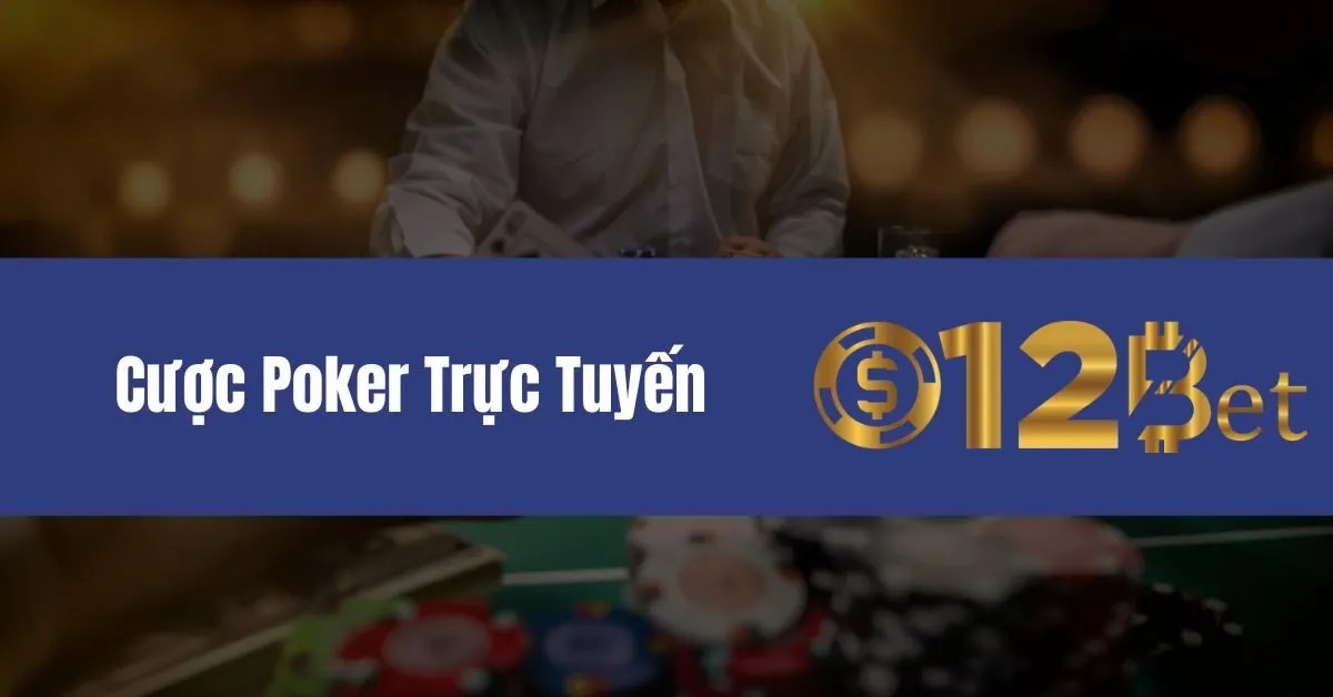 Cược Poker Trực Tuyến