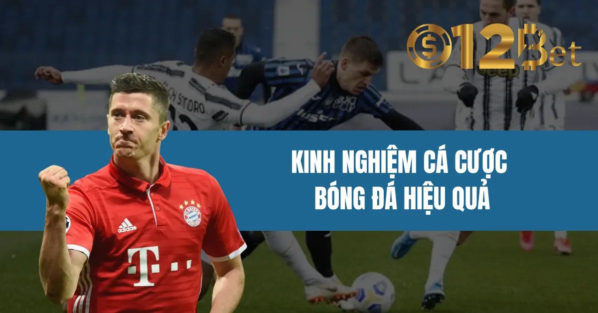 Kinh nghiệm cá cược bóng đá hiệu quả