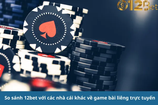 12bet – Cược Game Bài Liêng Trực Tuyến, Đổi Thưởng Lớn