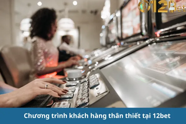 12bet – Cược Slot Machines Đổi Thưởng Cao, Trải Nghiệm Đỉnh Cao